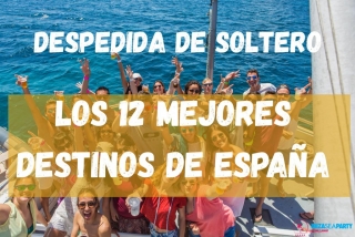 Les 12 meilleures destinations d'Espagne pour un enterrement de vie de garçon