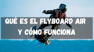 Qué es el flyboard air y como funciona